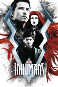 Marvel’s Inhumans: Season 1